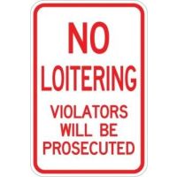 No Loitering Violators will be Prosecuted