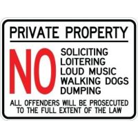 Private Property No Soliciting Loitering Loud Music Walking Dogs Dumping