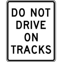 Do Not Drive On Tracks Sign R15-6a