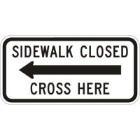 Sidewalk Closed Cross Here R9-11a