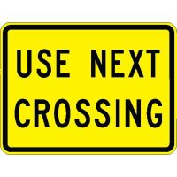Use Next Crossing Plaque W10-14aP